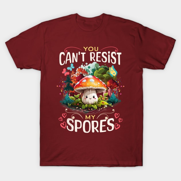 Mushroom Valentines Day You Can't Resist My Spores Mycology T-Shirt by alcoshirts